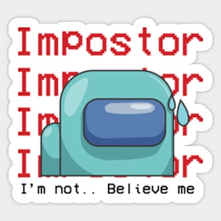 I'm not an imposter! Sticker